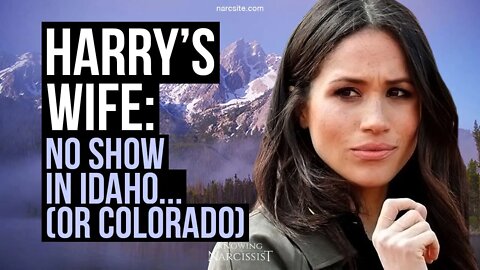 Harry´s Wife :No Show in Idaho (Or Colorado) (Meghan Markle)