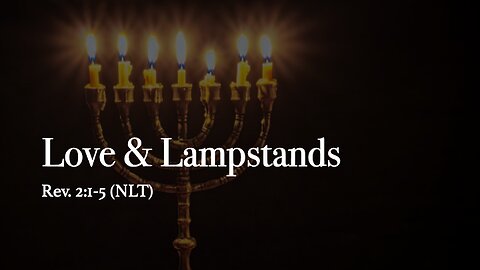 Love And Lampstands - Sunday Service - 12/22/2024