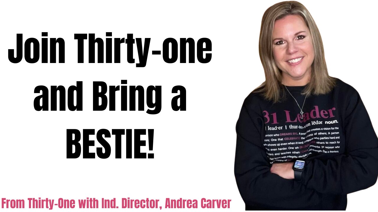 Bring a Bestie from Thirty-One with Ind. Director, Andrea Carver