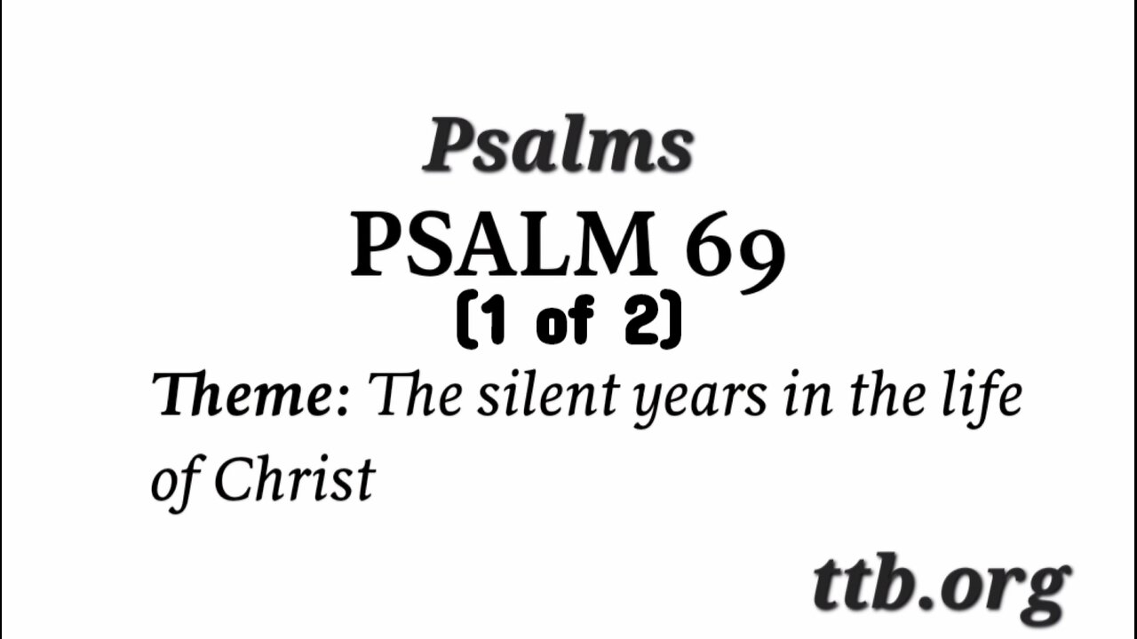 Psalm Chapter 69 (Bible Study) (1 of 2)