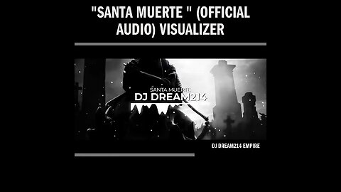 "Santa Muerte " (Official Audio) Visualizer