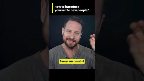 Can you easily and effectively introduce yourself to people?