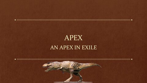 Apex week #2 - An Apex in Exile