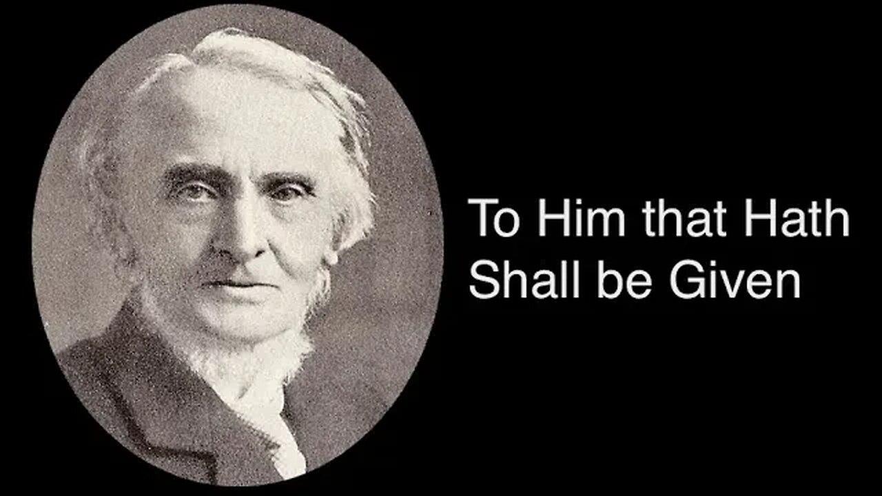 To Him that Hath Shall be Given – Alexander Maclaren