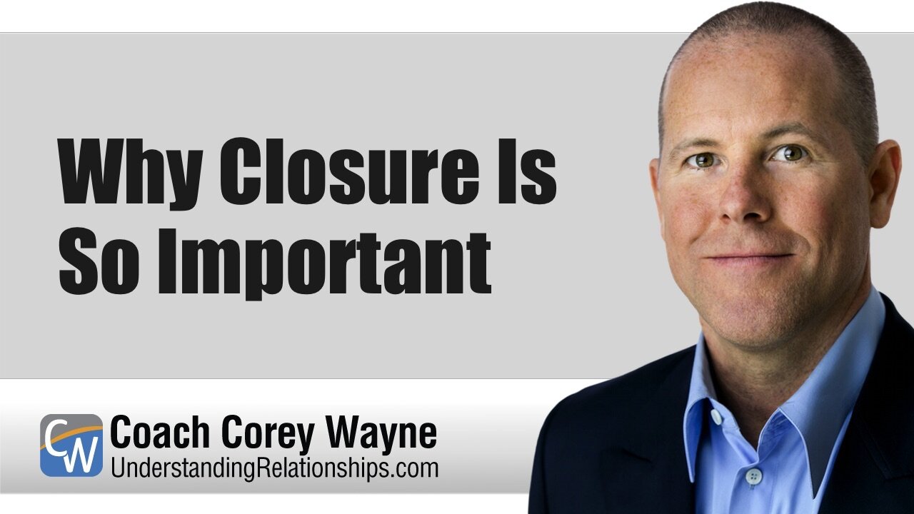 Why Closure Is So Important
