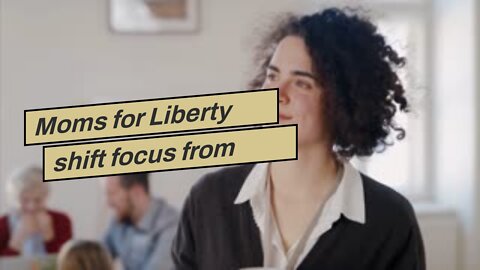 Moms for Liberty shift focus from woke curricula to surging crime