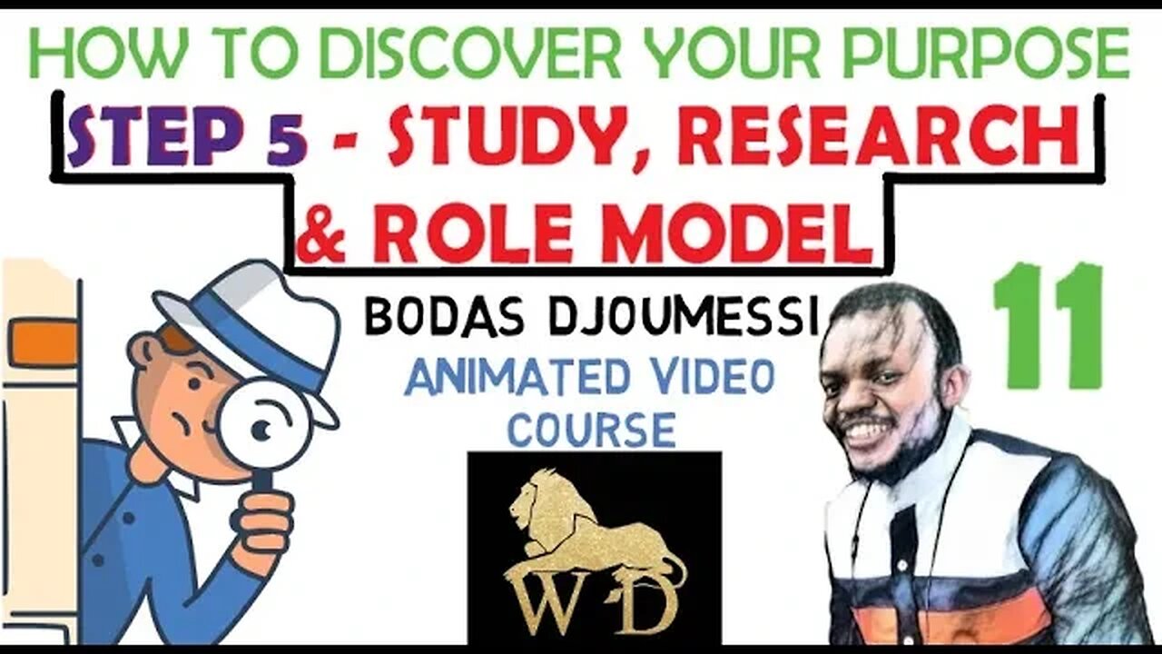 11 HOW TO DISCOVER YOUR PURPOSE || STEP 5 - STUDY, RESEARCH & ROLE MODEL || VIDEO COURSE || HTDYP