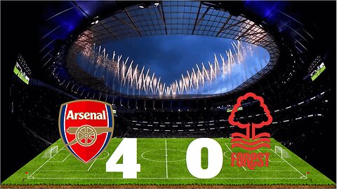 Arsenal 4 Vs 0 Nottingham. LIVE