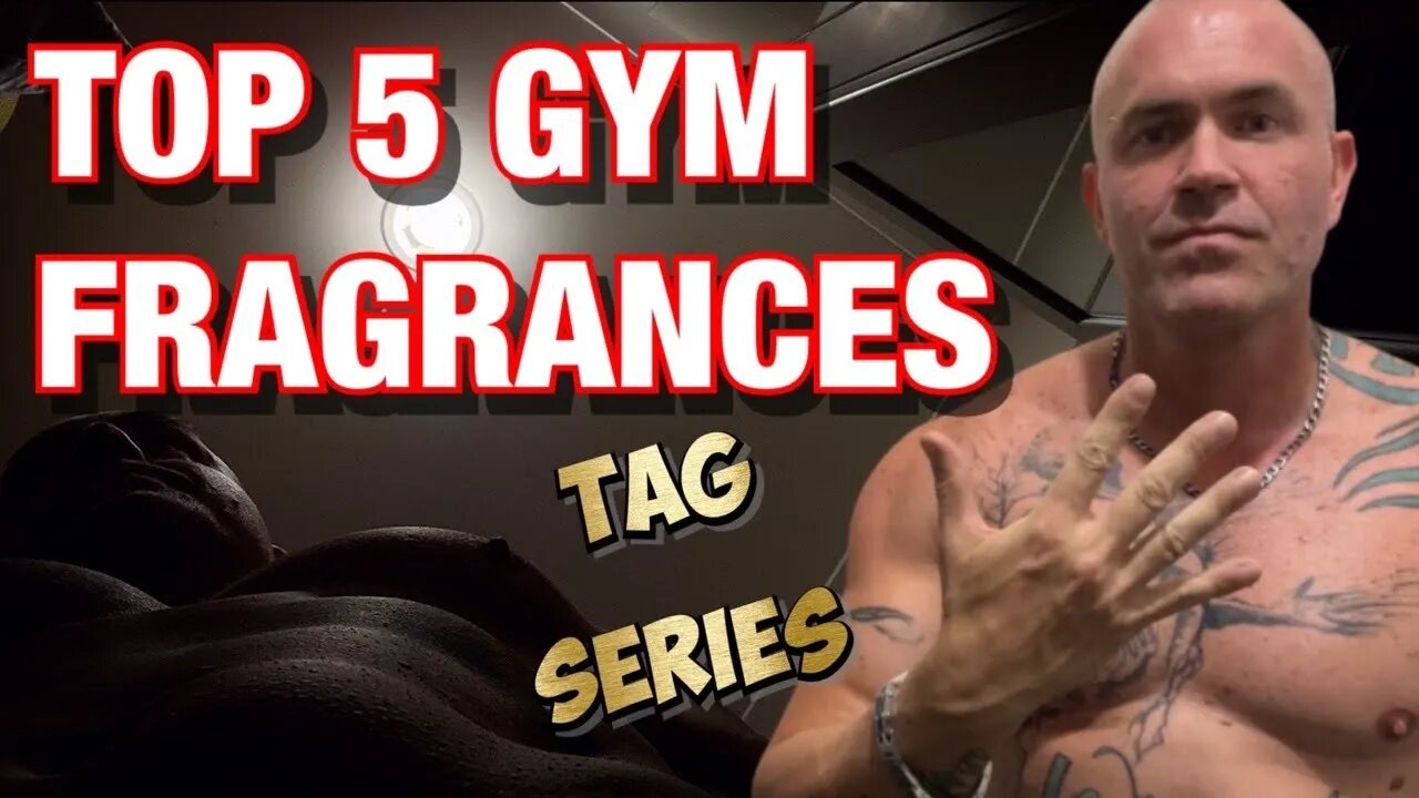 TOP 5 GYM FRAGRANCES OF 2023 💪 TAG SERIES 🤩 GOTTA SMELL GOOD AT THE GYM 🏋️