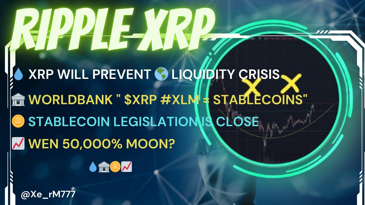 💧 #XRP PREVENTS 🌎LIQUIDITY CRISIS🏦 $XRP #XLM = STABLECOINS"🪙 LEGISLATION IS CLOSE📈 WEN 50,000% MOON?