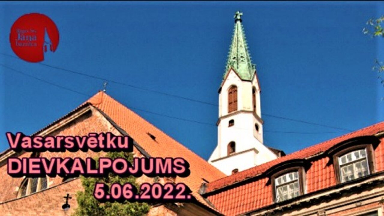 Vasarsvētku dievkalpojuma ieraksts 2022.g. 5.jūnijā