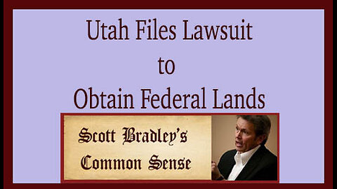 Utah Files Lawsuit to Obtain Federal Lands