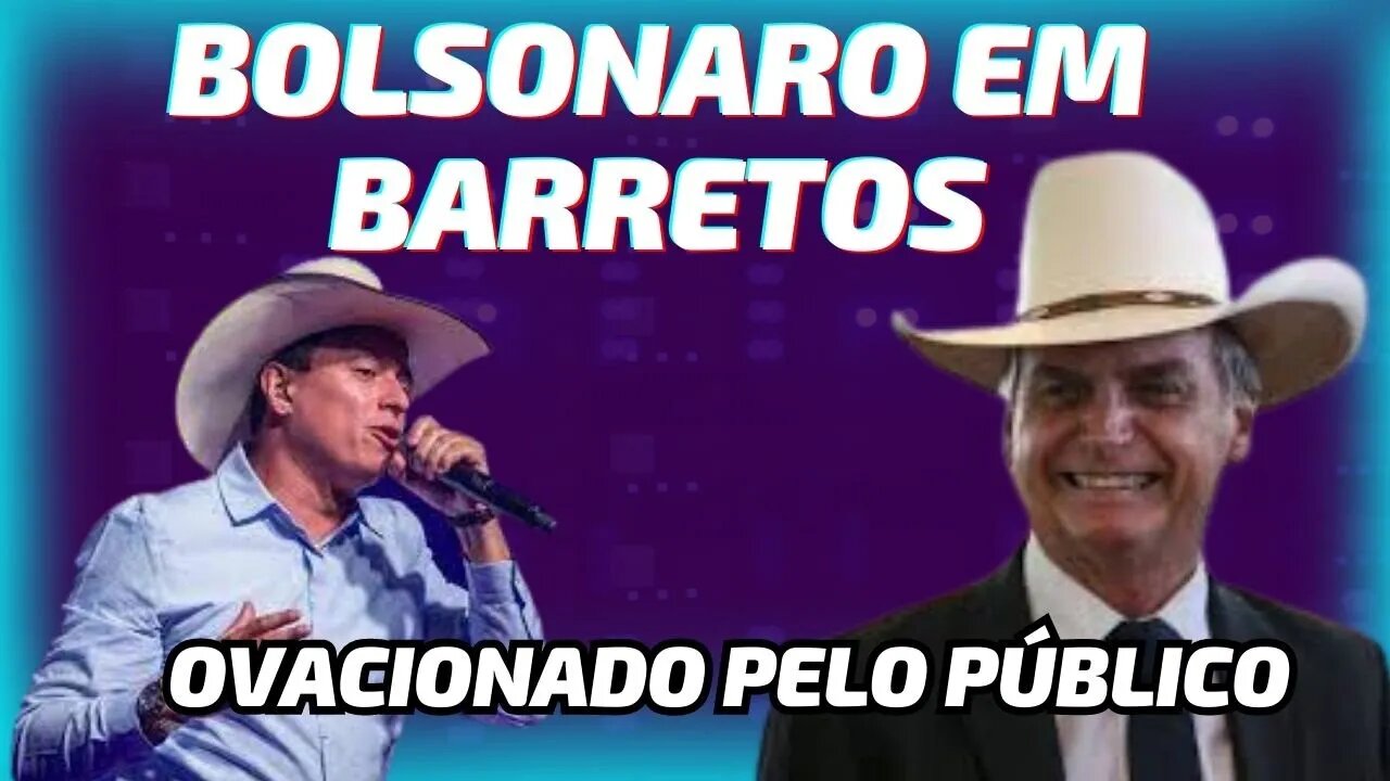 BOLSONARO OVACIONADO EM BARRETOS ENQUANTO LULA ESBANJA O DINHEIRO DO POVO.