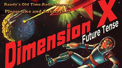 50-05-27 Dimension X (08) To The Future