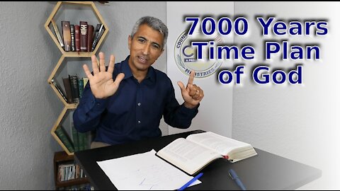 7000 Year Plan of God