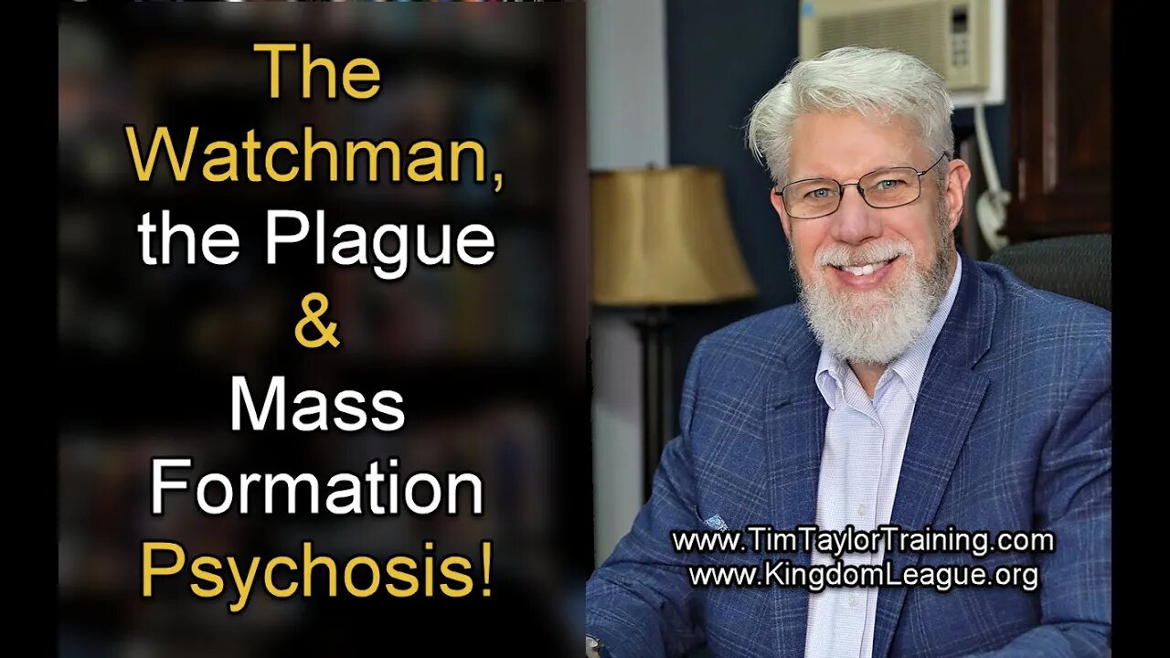 The Watchman, the Plague & Mass Formation Psychosis