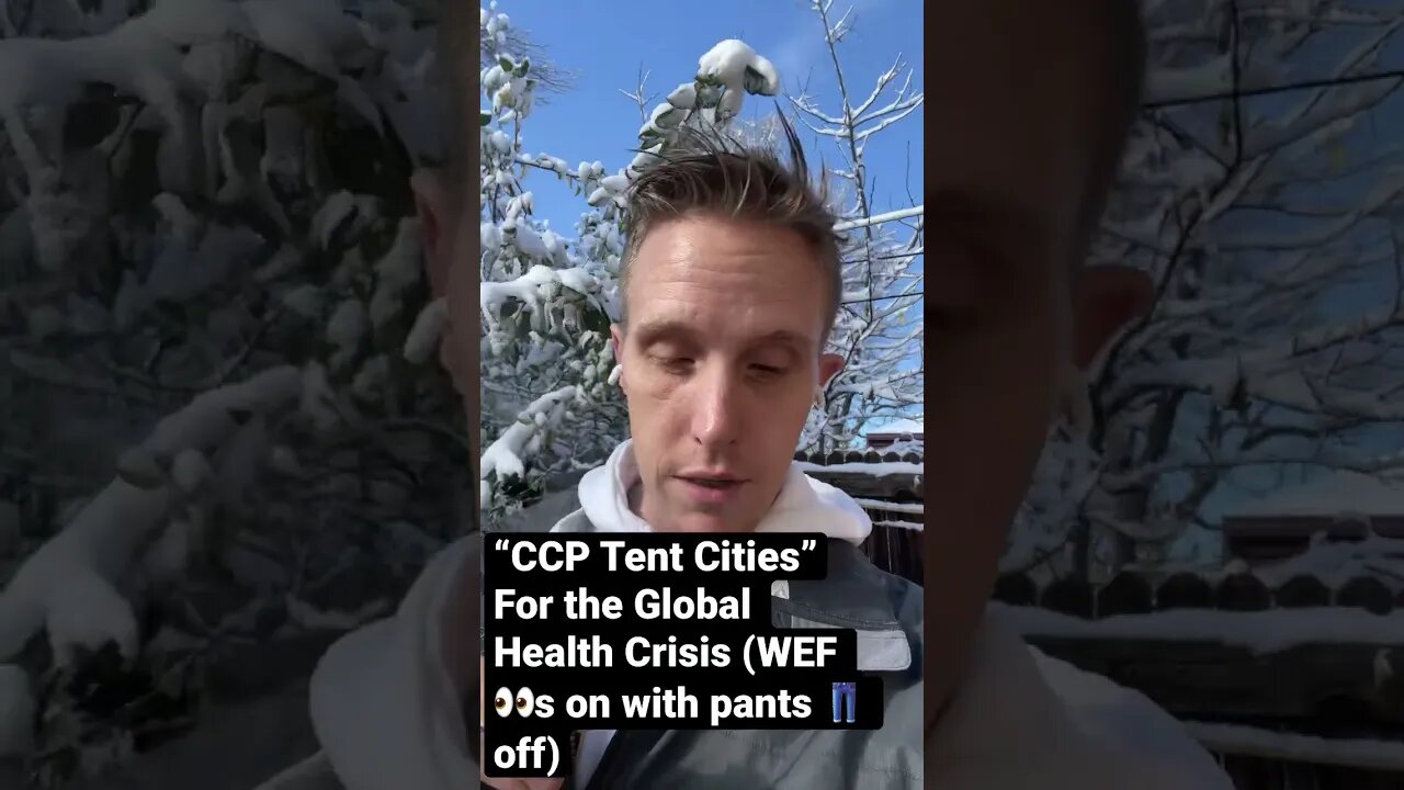 “CCP Tent Cities” For the Global Health Crisis (WEF 👀s with pants 👖 off… 💦 )