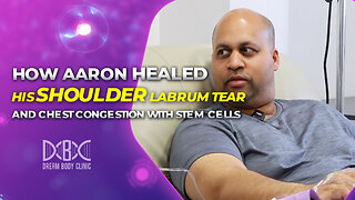 How Aaron Healed his Shoulder Labrum Tear and Chest Congestion with Stem Cells at dream Body Clinic