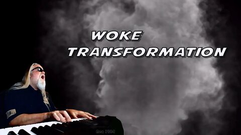 Woke Transformation4