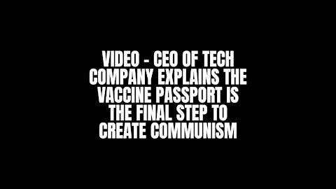 CEO Of Tech Company Tells Us The Vaccine Passport Is The Last Straw