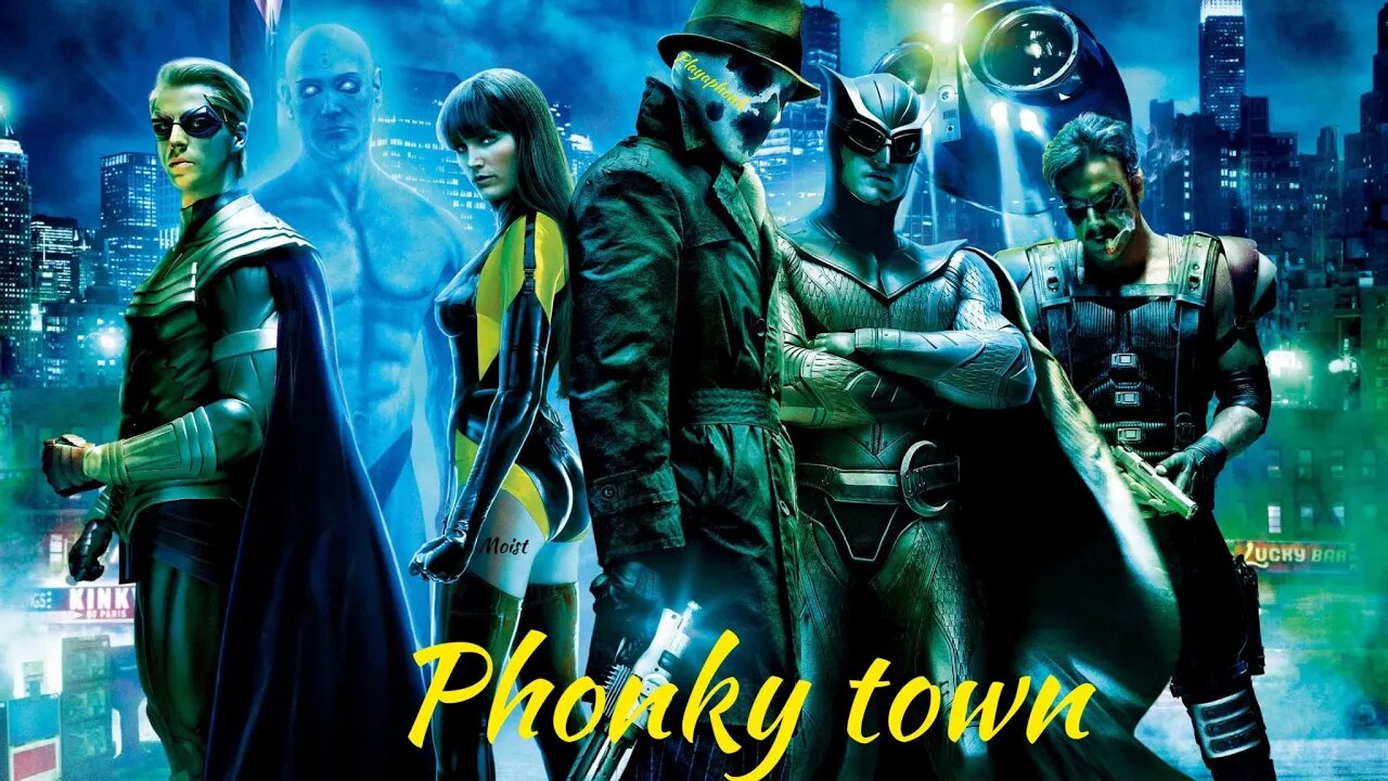 [Watchmen] Phonky town