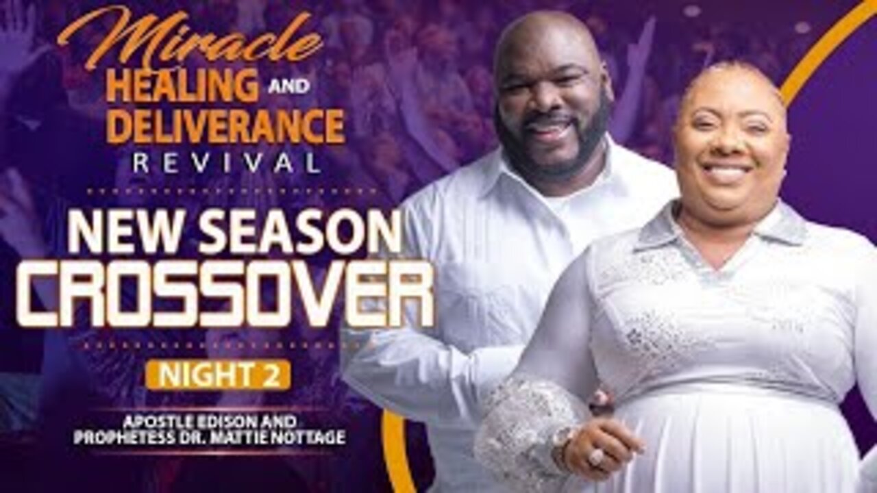 Prophetic Night #448…NEW SEASON CROSSOVER REVIVAL | DRS. EDISON & MATTIE NOTTAGE