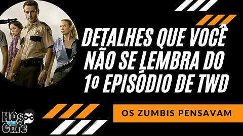 Detalhes que Você Não se Lembra do Primeiro Episódio de The Walking Dead