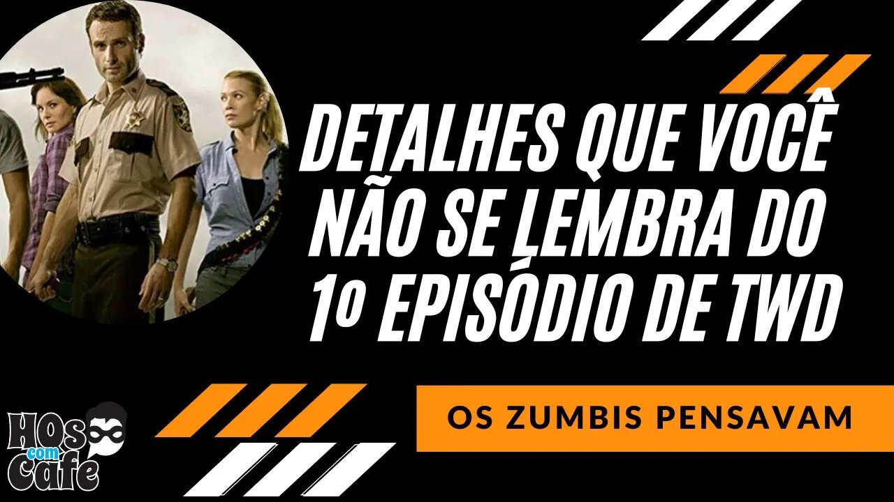 Detalhes que Você Não se Lembra do Primeiro Episódio de The Walking Dead