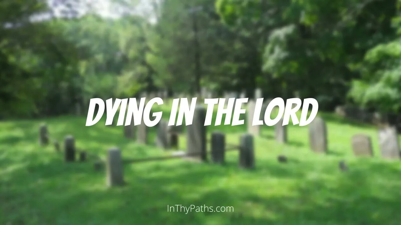 Dying In The Lord