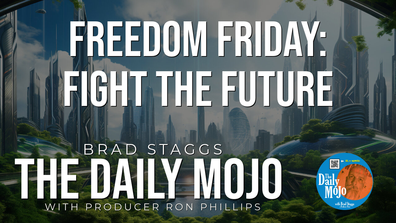 Freedom Friday: Fight The Future - The Daily MoJo 101124