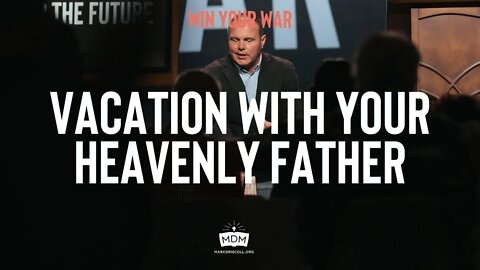 Vacation With Your Heavenly Father