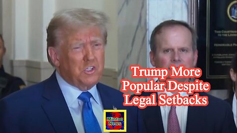 Trump more popular despite legal setbacks