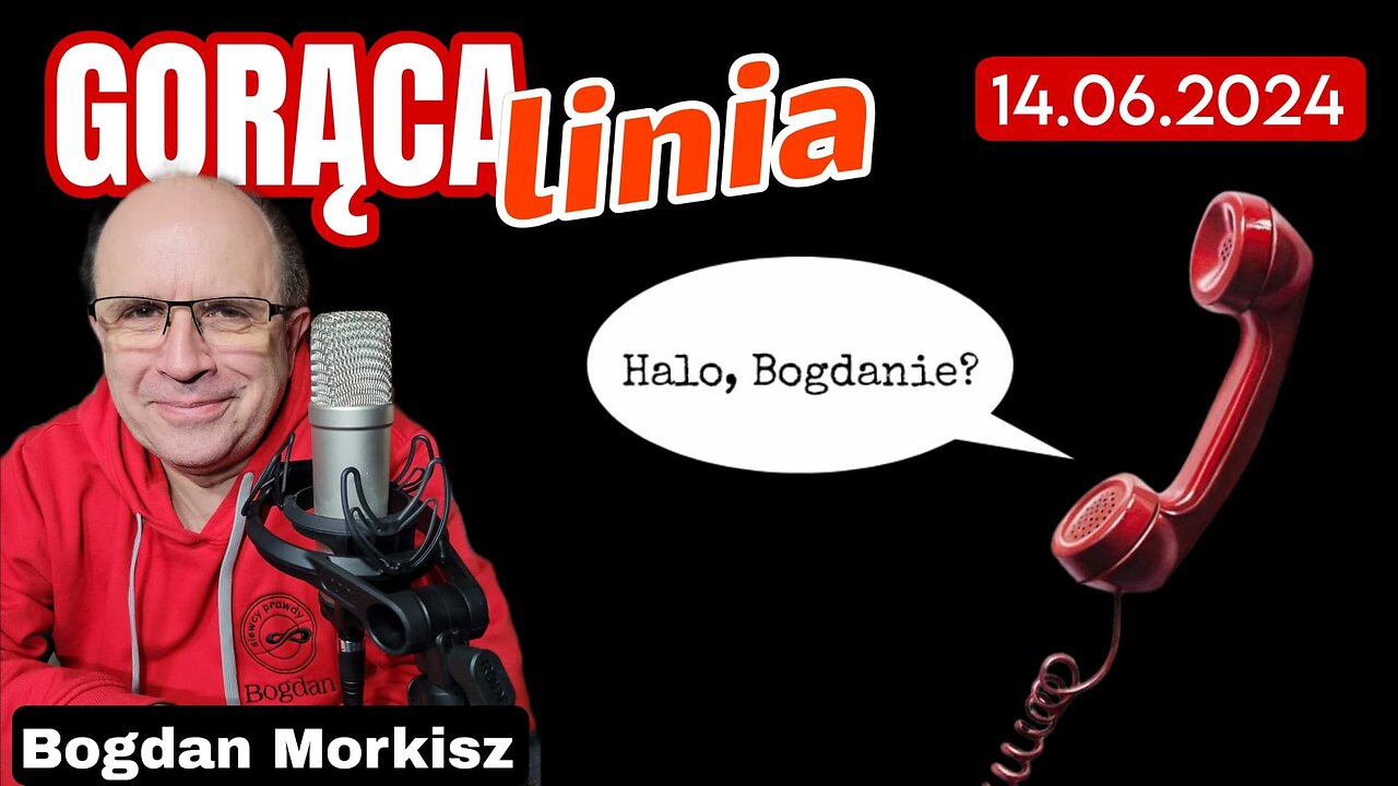 Gorąca linia - Halo Bogdanie! 14.06.2024