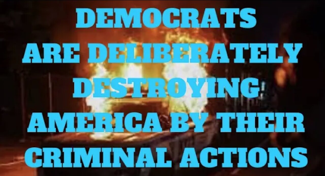 Ep.95 | DEMOCRATS ARE DELIBERATELY DESTROYING UNITED STATES UNDER BLM UMBRELLA TO INSTILL COMMUNISM!