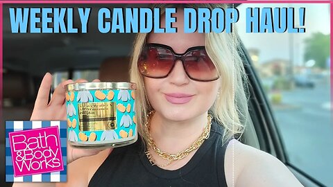 Weekly Candle Drop Haul | Bath & Bodyworks | #bathandbodyworks