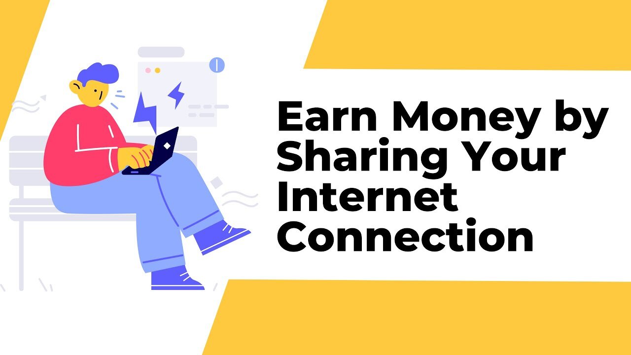 Start earning money by sharing your internet