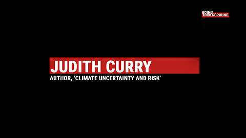 PROF JUDITH CURRY, Rethinking The Climate Crisis