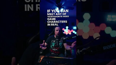 Which video game character would you want to meet IRL?