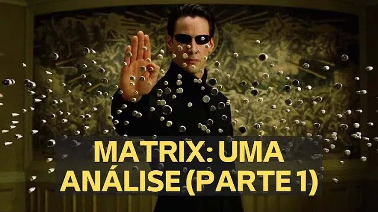 MATRIX: UMA ANÁLISE (Parte 1)