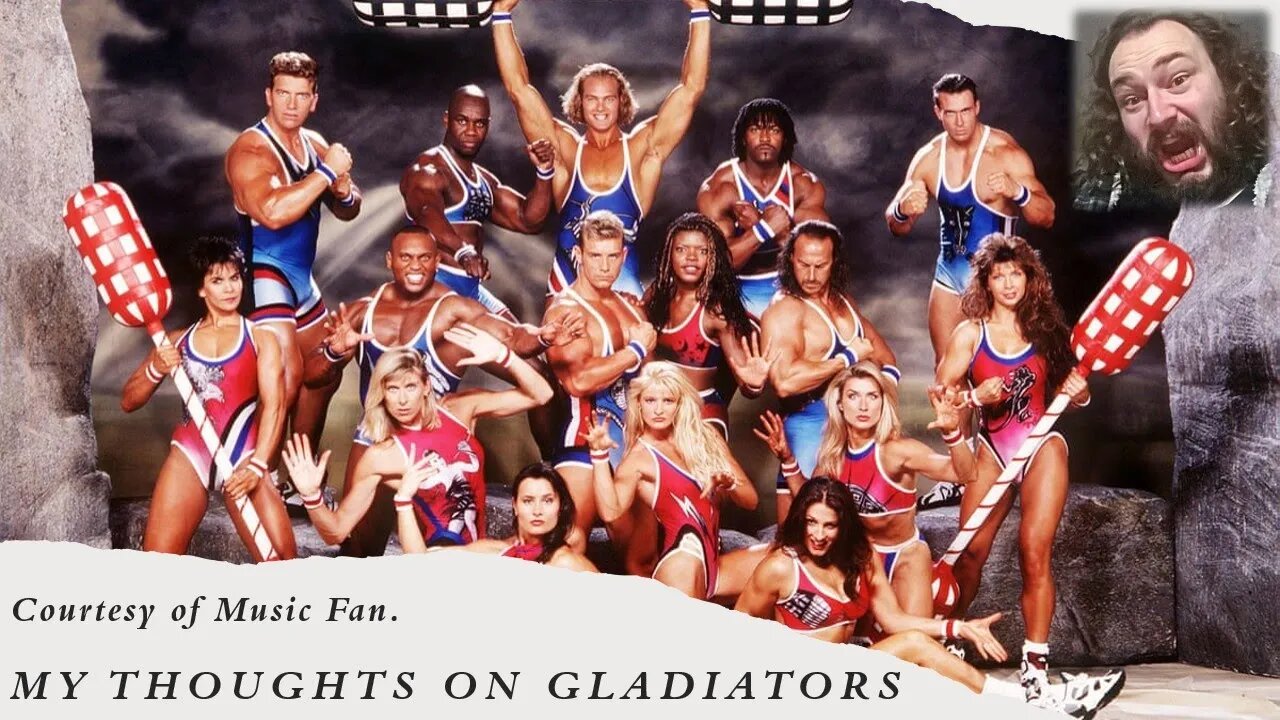 My Thoughts on Gladiators (Courtesy of Music Fan) [With a Blooper]