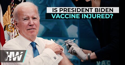 IS PRESIDENT BIDEN VACCINE INJURED?