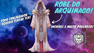 Os itens mais fortes de D&D - ROBE DO ARQUIMAGO! 🧙‍♂️