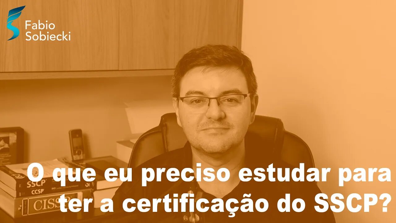 O que eu preciso estudar para ter a certificação do SSCP?