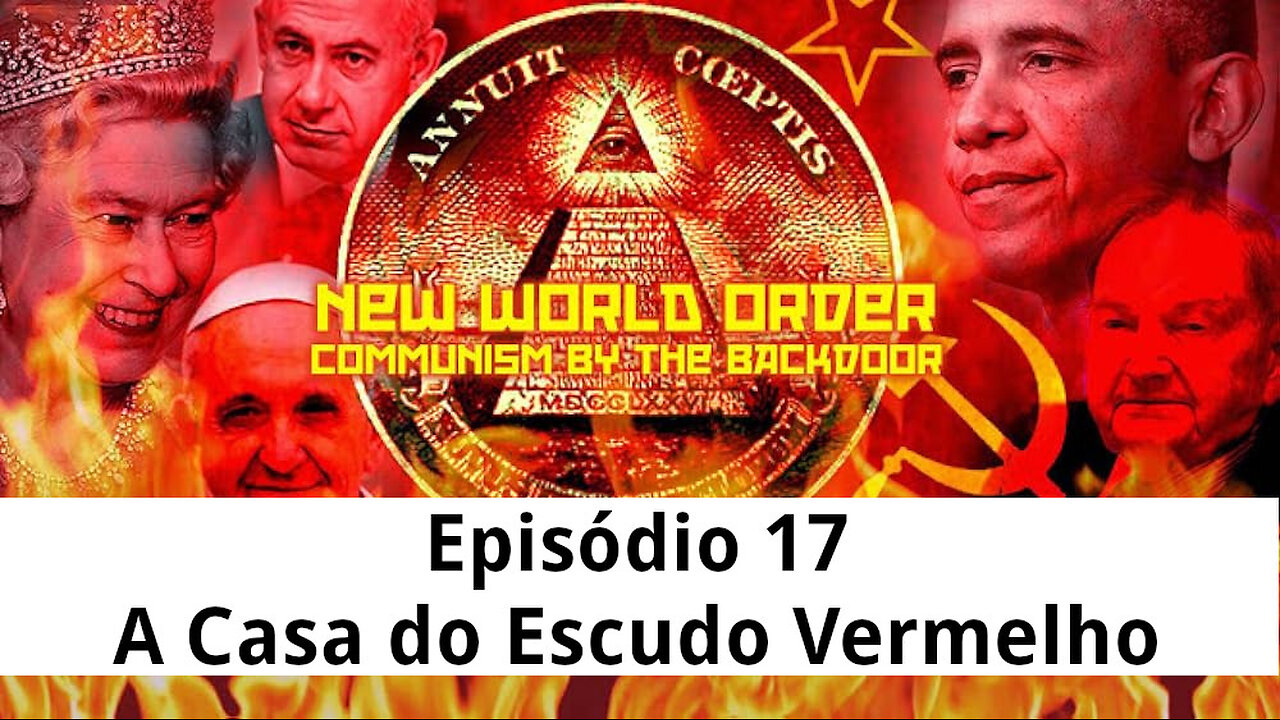 Episódio 17 | Nova Ordem Mundial: Comunismo Pela Porta dos Fundos | A Casa Do Escudo Vermelho