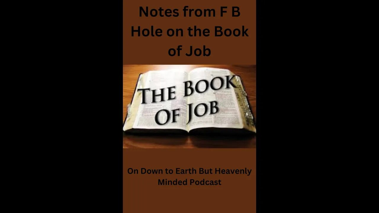 The Book of Job, Chapters 15 to 21 on Down to Earth But Heavenly Minded Podcast