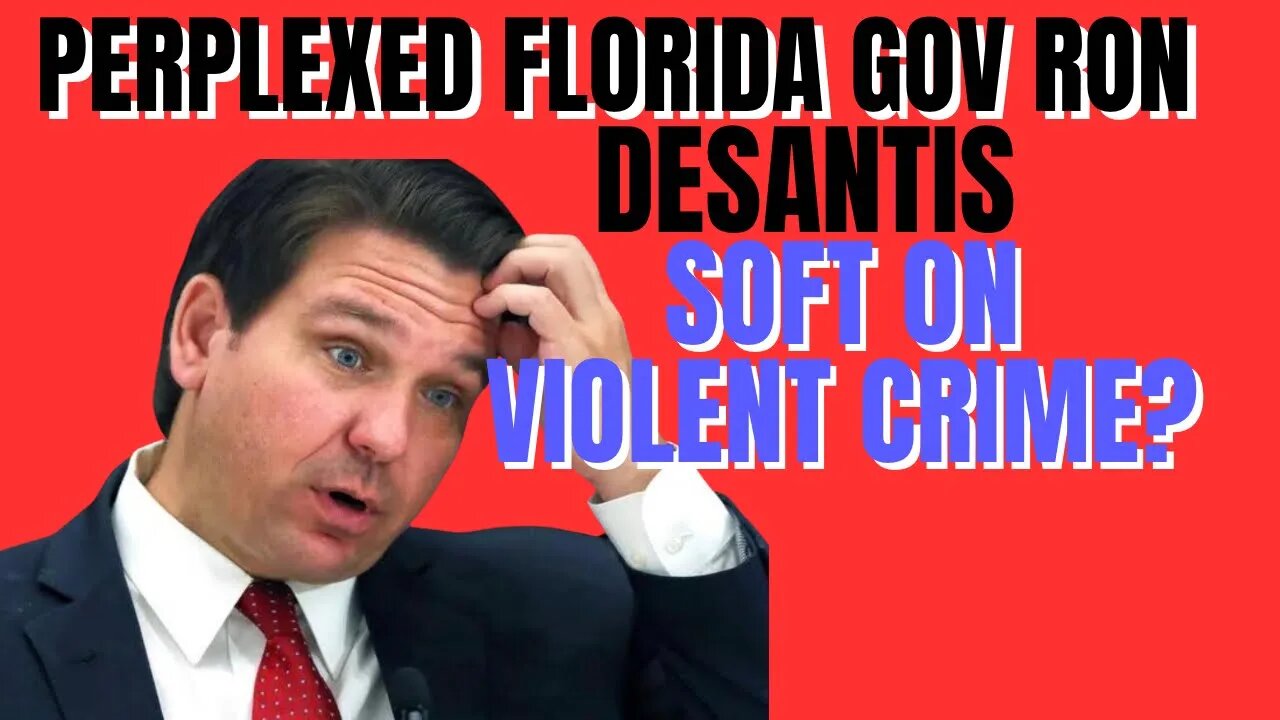 #DeSantis soft on #Violent #Crime allegedly corrupt #prosecutors allows admitted #killer still free