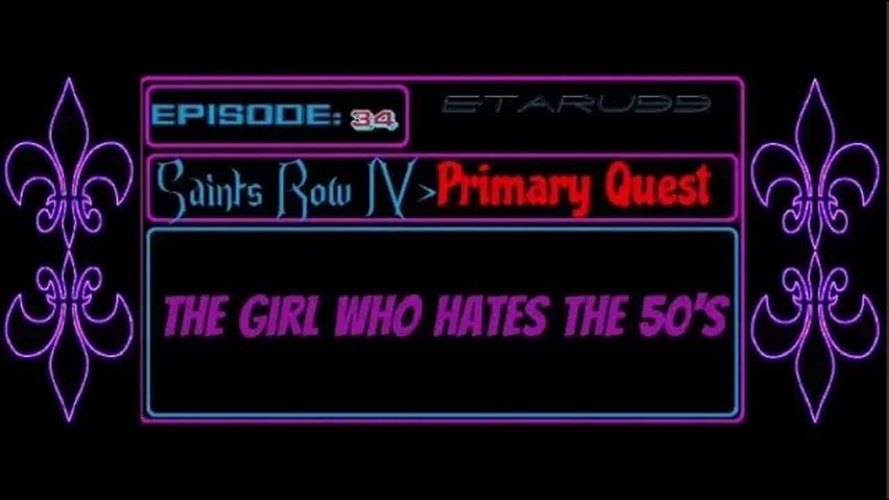 Saint's Row4 [E34] (Primary Quest) The Girl Who Hates The 50's