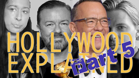 Part Five: Hollywood Explained