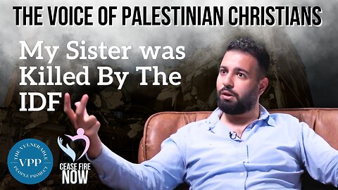 The Voice of Palestinian Christians: My Sister was Killed by the IDF