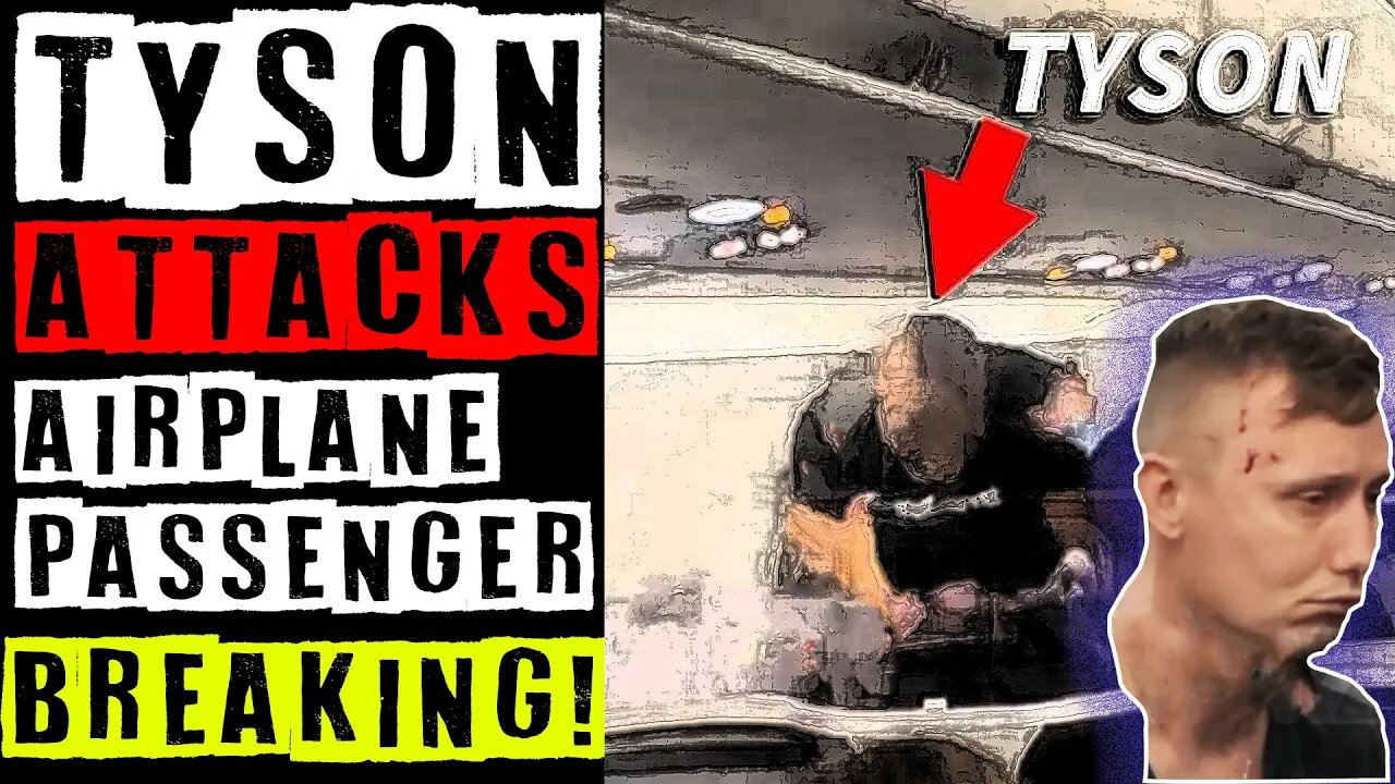 Tyson ATTACKS Airplane Passenger !!! BREAKING !! FULL VIDEO !